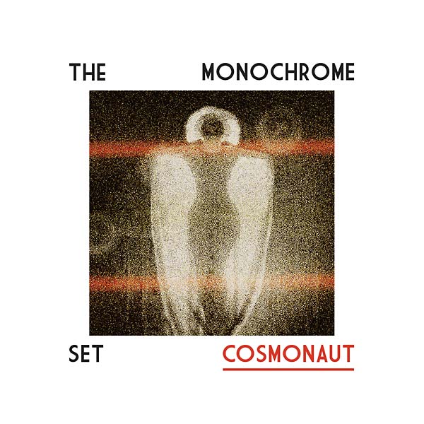 THE MONOCHROME SET - Cosmonaut [CD] (ONLINE ORDER ONLY)