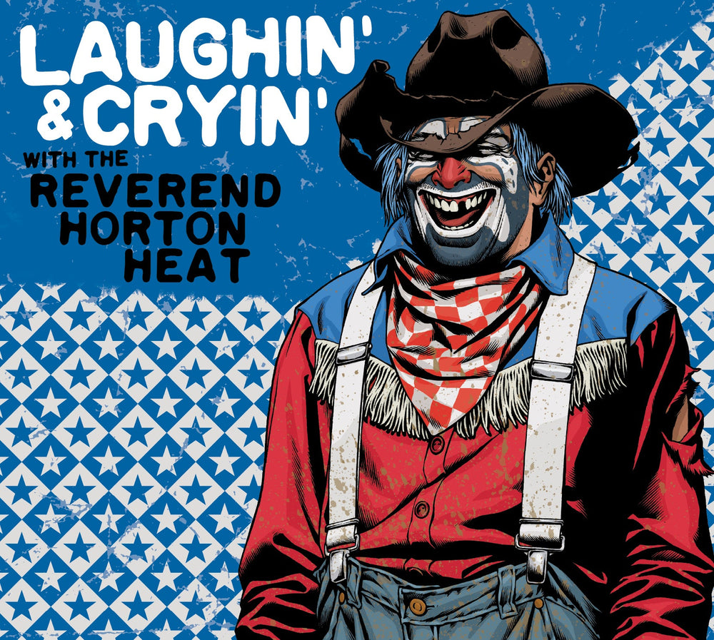 Laughin' And Cryin' With The Reverend Horton Heat [CD]