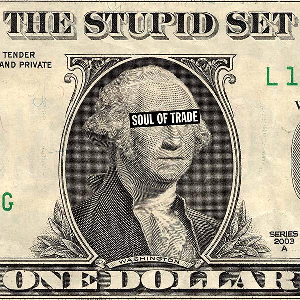 THE STUPID SET - Soul Of Trade [Vinyl] (ONLINE ORDER ONLY)