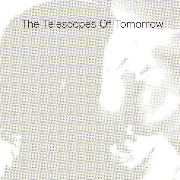 The Telescopes - Of Tomorrow [CD] (ONLINE ORDER ONLY)