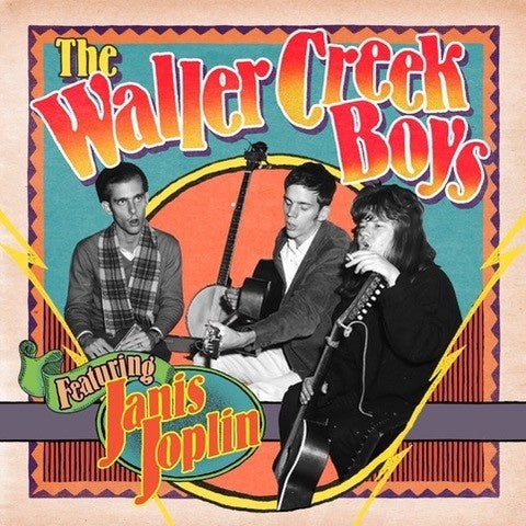 THE WALLER CREEK BOYS FEATURING JANIS JOPLIN - The Waller Creek Boys Featuring Janis Joplin [Vinyl]