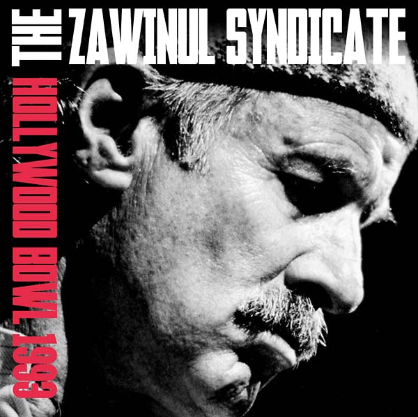 THE ZAWINUL SYNDICATE - Hollywood Bowl 1993 [CD] (ONLINE ORDER ONLY)