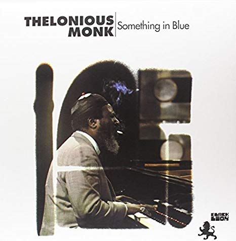 Thelonious Monk - Something In Blue [Vinyl] (ONLINE ORDER ONLY)