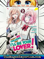 There's No Freaking Way I'll Be Your Love! Unless Vol 2 Manga (Online Order Only)
