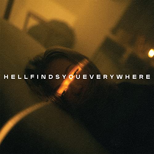 Hell Finds You Everywhere [CD] (ONLINE ORDER ONLY)