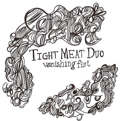 TIGHT MEAT DUO - Vanishing Fist [CD] (ONLINE ORDER ONLY)