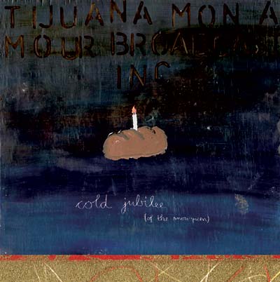 TIJUANA MON AMOUR BROADCASTING INC. - Cold Jubilee (Of The Snowqueen) [CD] (ONLINE ORDER ONLY)