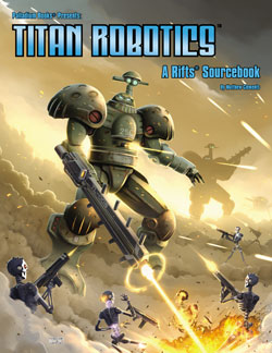 Rifts Titan Robotics (Online Only)