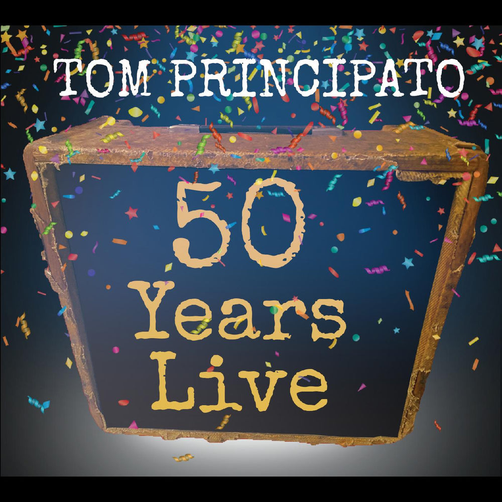 Tom Principato 50 Years Live [CD] (ONLINE ORDER ONLY)