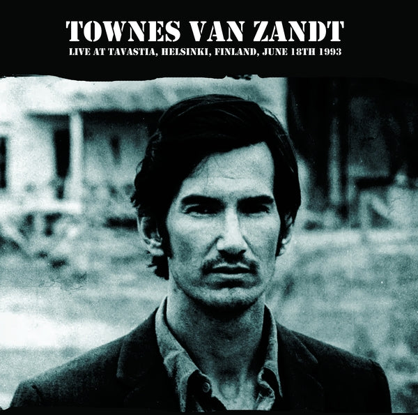 Townes Van Zandt - Live At The Tavastia, Helsinki, Finland, June 18th 1993 - FM Broadcast [Vinyl] (ONLINE ORDER ONLY)