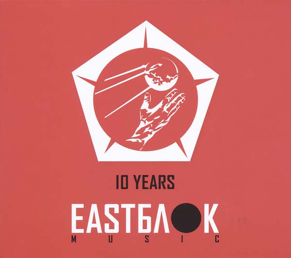 10 Years Eastblok Music [CD]