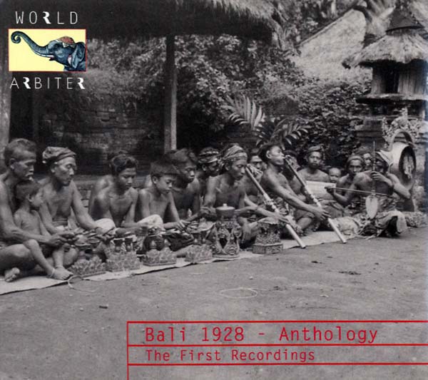 Bali 1928 - Anthology: The First Recordings [CD]