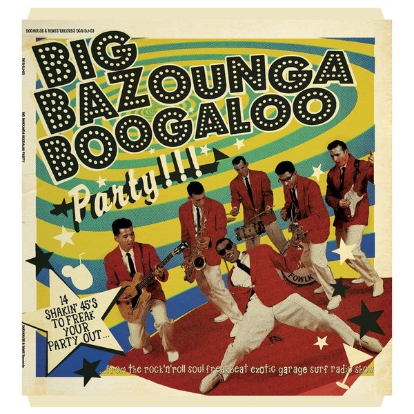 Big Bazounga Boogaloo Party: 14 Shakin' 45's to Freak Your Party Out [Vinyl] (ONLINE ORDER ONLY)