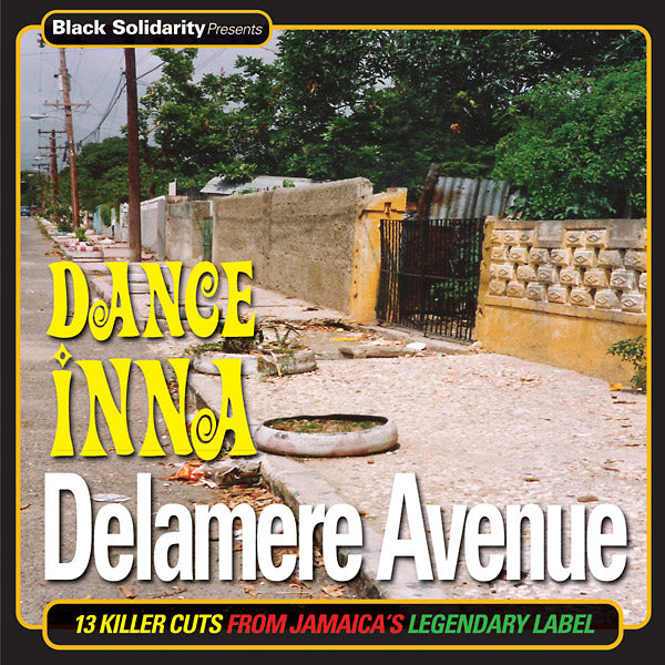 Black Solidarity Presents: Dance Inna Delamare Avenue [CD]