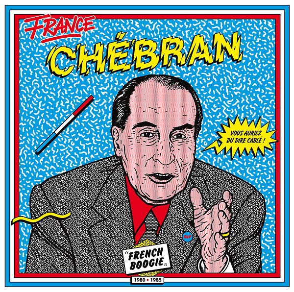 Chebran: French Boogie 1980-1985 [CD]