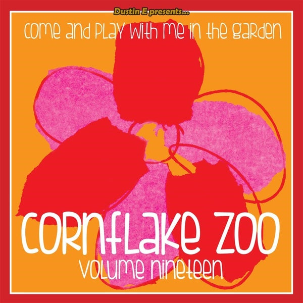 Dustin E Presents... Cornflake Zoo: Episode 19 [CD]