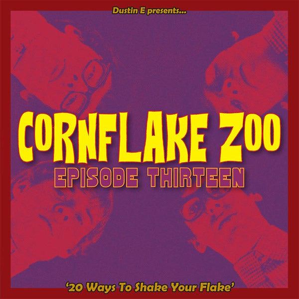 Va - Dustin E Presents... Cornflake Zoo: Episode Thirteen "20 Ways To Shake Your Flake" [CD] (ONLINE ORDER ONLY)