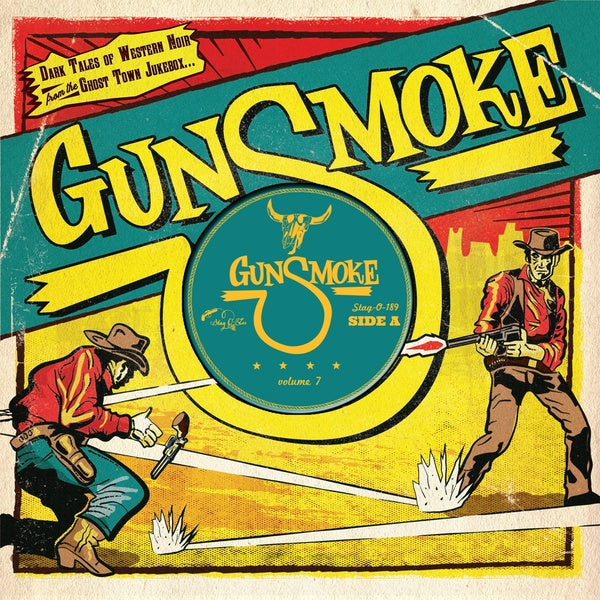 Gunsmoke Volume 7: Dark Tales Of Western Noir From A Ghost Town Jukebox [Vinyl] (ONLINE ORDER ONLY)