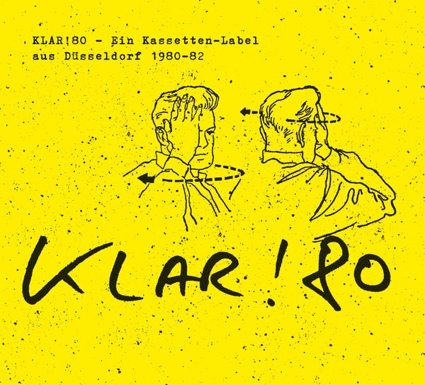 Klar!80: Ein Kassetten-Label aus Dusseldorf 1980-82 [CD]
