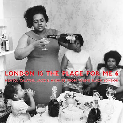 Va - London Is the Place for Me 6: Mento, Calypso, Jazz & Highlife from Young Black London [Vinyl] (ONLINE ORDER ONLY)