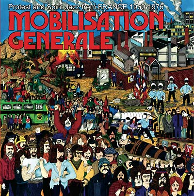 Mobilisation Generale: Protest and Spirit Jazz from France 1970-1976 [Vinyl]