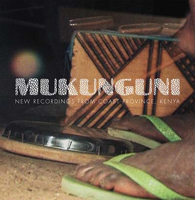 Mukunguni: New Recordings from Coast Province, Kenya [Vinyl]