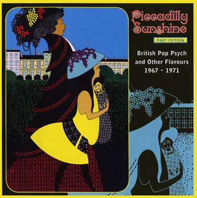 Piccadilly Sunshine Part Fifteen: British Pop Psych and Other Flavours 1967-1971 [CD] (ONLINE ORDER ONLY)