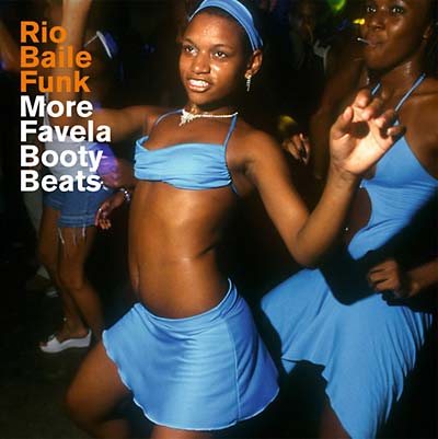 Rio Baile Funk: More Favela Booty Beats [CD] (ONLINE ORDER ONLY)