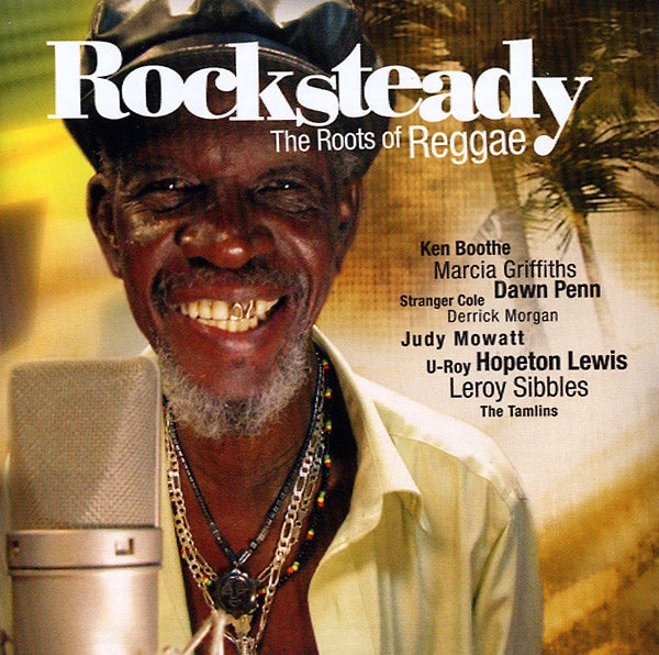 Rocksteady: The Roots Of Reggae [CD] (ONLINE ORDER ONLY)