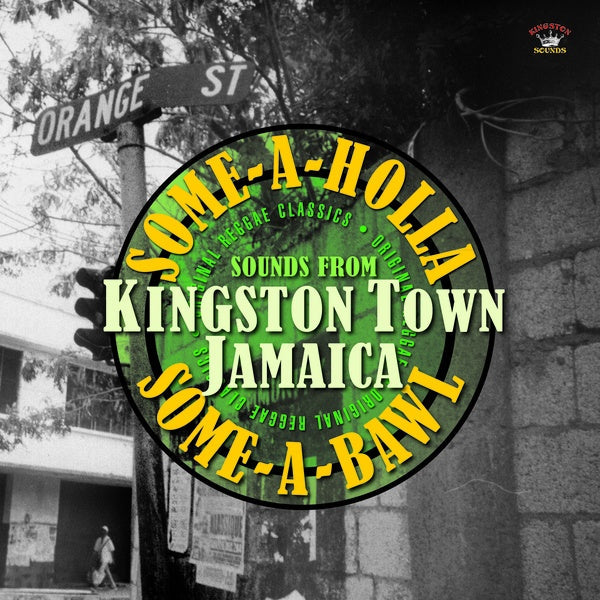 Some-A-Holla Some-A-Bawl: Sounds From Kingston Town Jamaica [CD] (ONLINE ORDER ONLY)