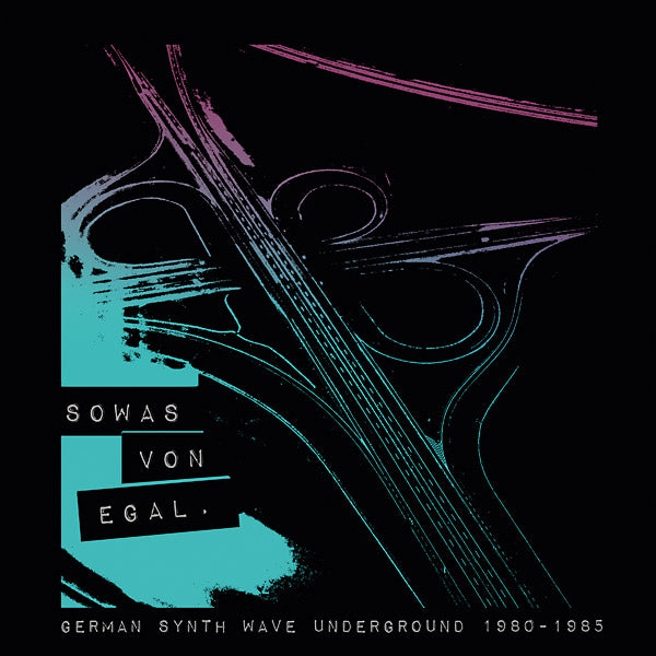 Sowas Von Egal: German Synth Wave Underground 1980-1985 [Vinyl] (ONLINE ORDER ONLY)