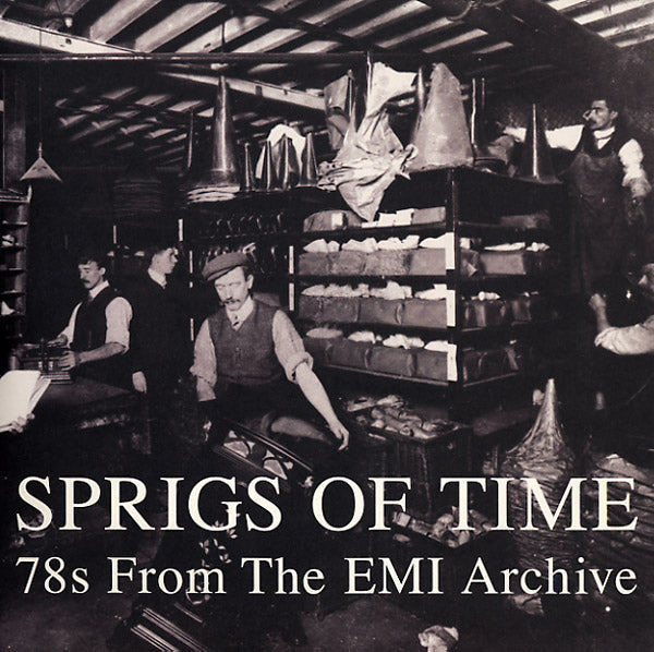 Sprigs Of Time: 78s From The EMI Archive [Vinyl] (ONLINE ORDER ONLY)