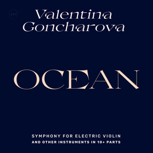 VALENTINA GONCHAROVA - Ocean: Symphony for Electric Violin and Other Instruments in 10+ Parts [Vinyl]