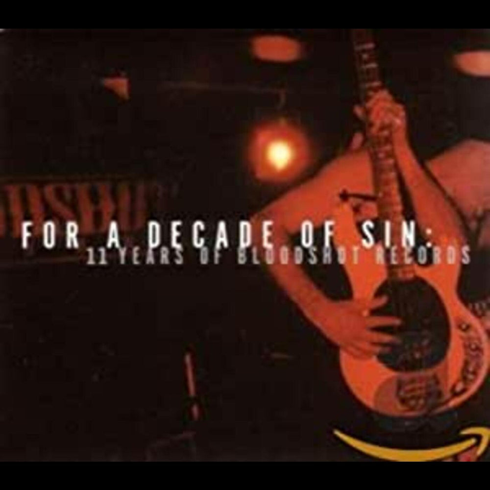 For A Decade Of Sin: 11 Years Of Bloodshot Records [CD] (ONLINE ORDER ONLY)