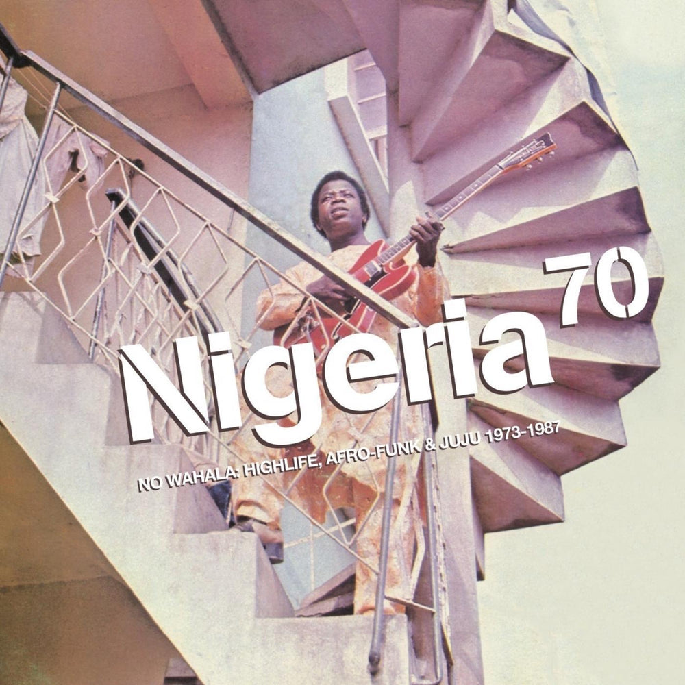 NIGERIA 70: NO WAHALA: HIGHLIFE, AFRO-FUNK & JUJU 1973-1987 [CD] (ONLINE ORDER ONLY)