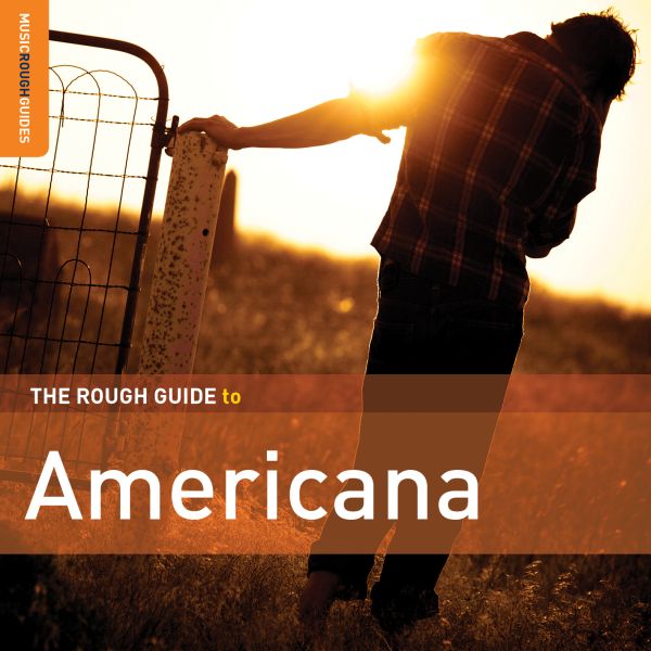 Rough Guide To Americana (Second Edition) [CD] (ONLINE ORDER ONLY)
