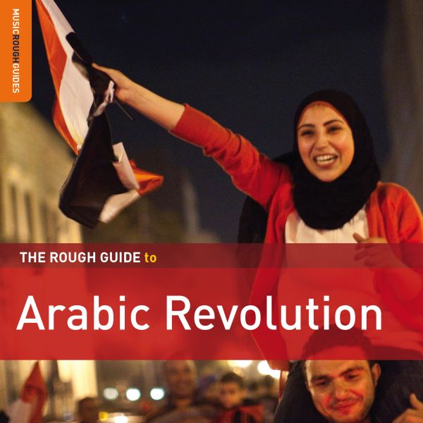 Rough Guide To Arabic Revolution [CD] (ONLINE ORDER ONLY)