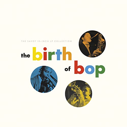 Various Artists - The Birth Of Bop: The Savoy 10-Inch LP Collection [5 x 10" LP] [Vinyl]