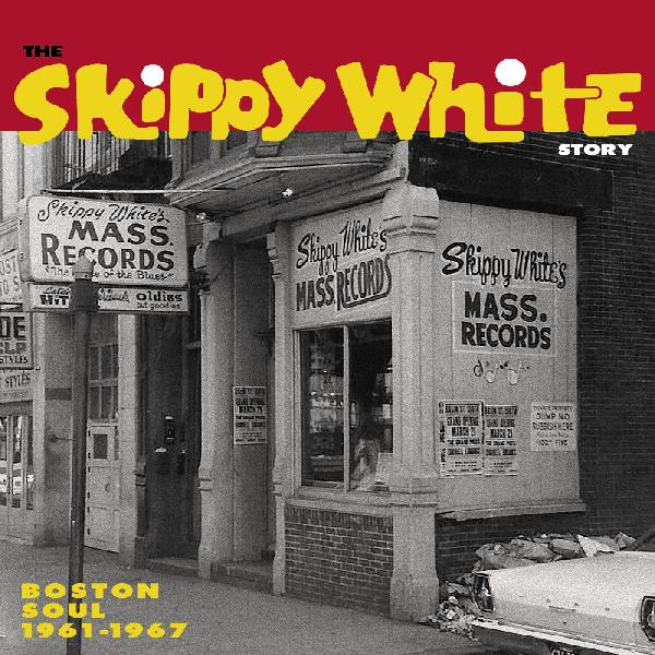 The Skippy White Story: Boston Soul 1961-1967 [CD]