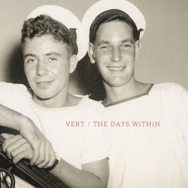 Vert - The Days Within [Vinyl] (ONLINE ORDER ONLY)