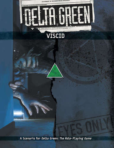 Delta Green: Viscid (Online Only)