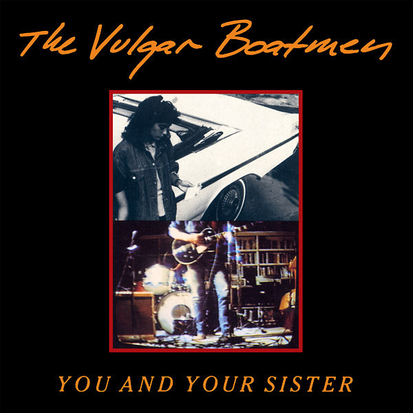 VULGAR BOATMEN - You And Your Sister [Vinyl]