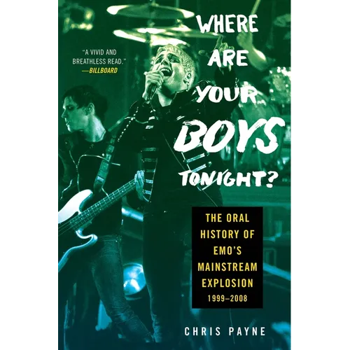 Where Are Your Boys Tonight?: The Oral History of Emo's Mainstream Explosion 1999-2008 - Paperback (ONLINE ORDER ONLY)
