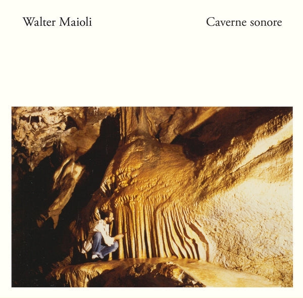 WALTER MAIOLI - Caverne Sonore [Vinyl]