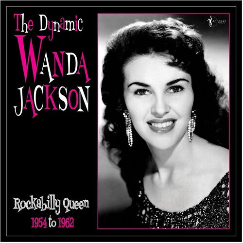 Wanda Jackson - The Dynamic Wanda Jackson: Rockabilly Queen 1954-1962 [Vinyl]