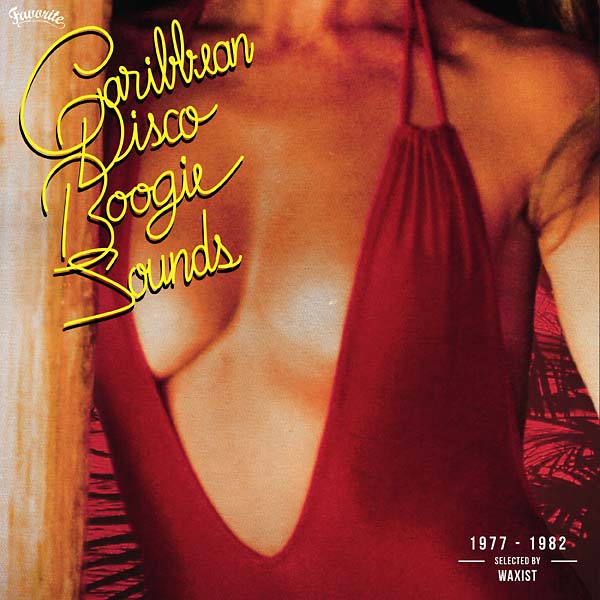 Caribbean Disco Boogie Sounds 1977-1982: Selected by Waxist [CD]