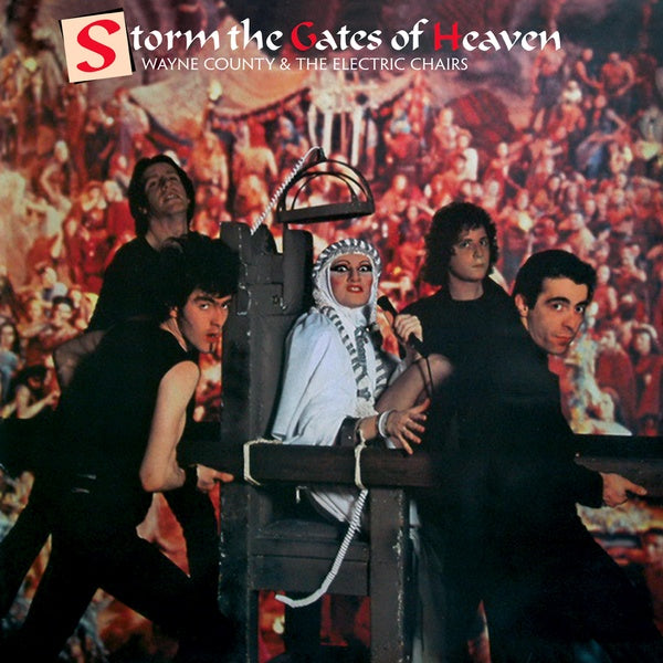 WAYNE COUNTY & THE ELECTRIC CHAIRS - Storm The Gates Of Heaven [Vinyl]
