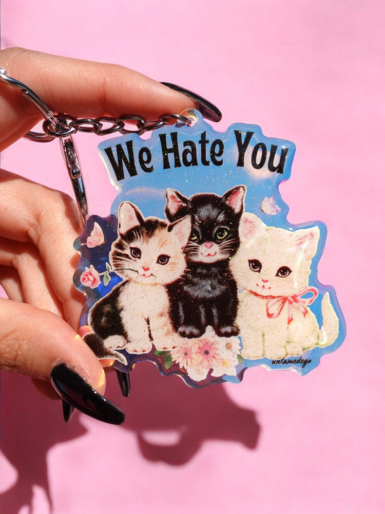 We Hate You Kittens Rainbow Iridescent Keychain (Online Order Only)