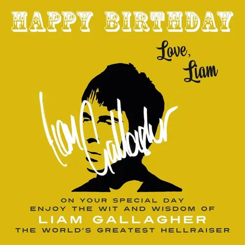 Happy Birthday-Love, Liam: On Your Special Day, Enjoy the Wit and Wisdom of Liam Gallagher, the World's Greatest Hellraiser - Paperback (ONLINE ORDER ONLY)
