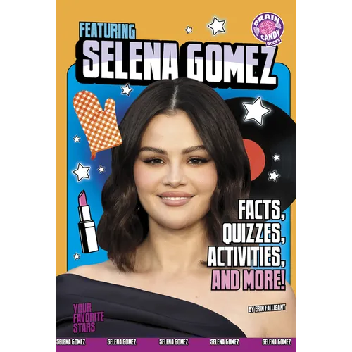 Featuring Selena Gomez: Facts, Quizzes, Activities, and More! - Paperback (ONLINE ORDER ONLY)